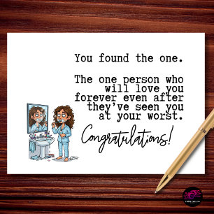 You Found The One Bride Funny Engagement Card