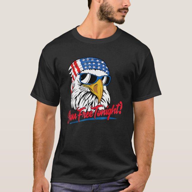 You Free Tonight Bald Eagle American Flag Happy 4t T-Shirt (Front)