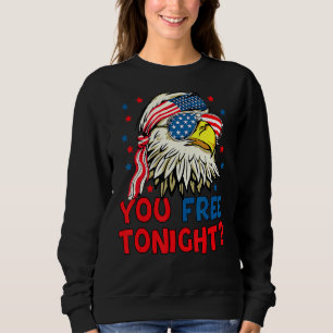 You Free Tonight Bald Eagle Mullet American Flag 4 Sweatshirt