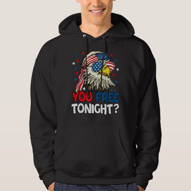 You Free Tonight Usa American Flag Patriotic Eagle Hoodie (Front)