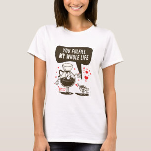 You Fulfil My Whole Life Women White T-Shirt