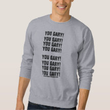 You Gary!