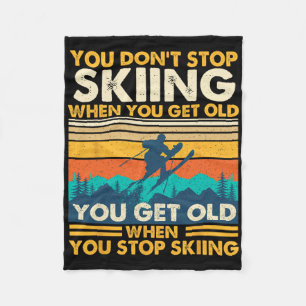 You Get Old When You Stop Skiing - Winter Sports L Fleece Blanket