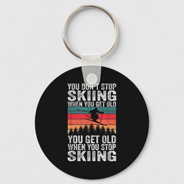 You Get Old When You Stop Skiing - Winter Sports L Key Ring (Front)