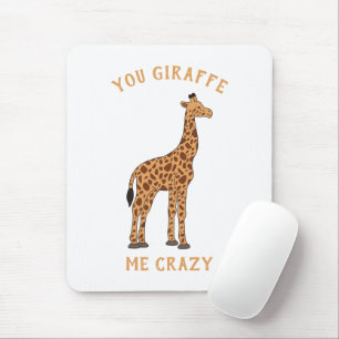 You Giraffe Me Crazy Funny Zoo Safari Animal Pun Mouse Mat