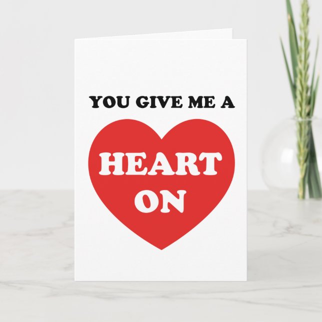 You Give Me A Heart On Holiday Card (Front)