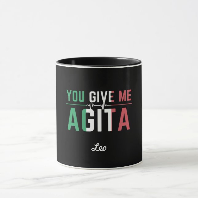You Give Me Agita｜Stunad And Agita Humour Gifts    Mug (Center)