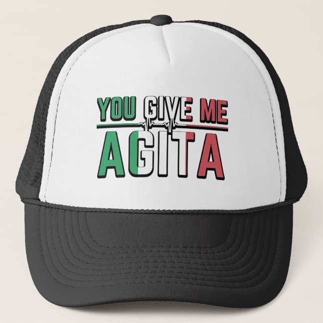 You Give Me Agita｜Stunad And Agita Humour Gifts  Trucker Hat (Front)