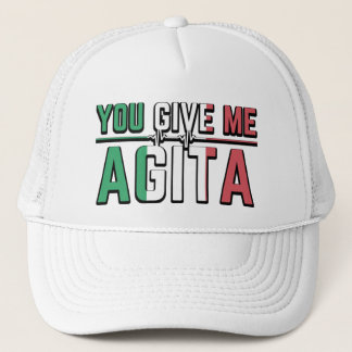 you give me agita trucker hat