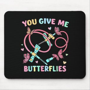 You Give Me Butterflies Nurse Phlebotomy Valentine Mouse Mat