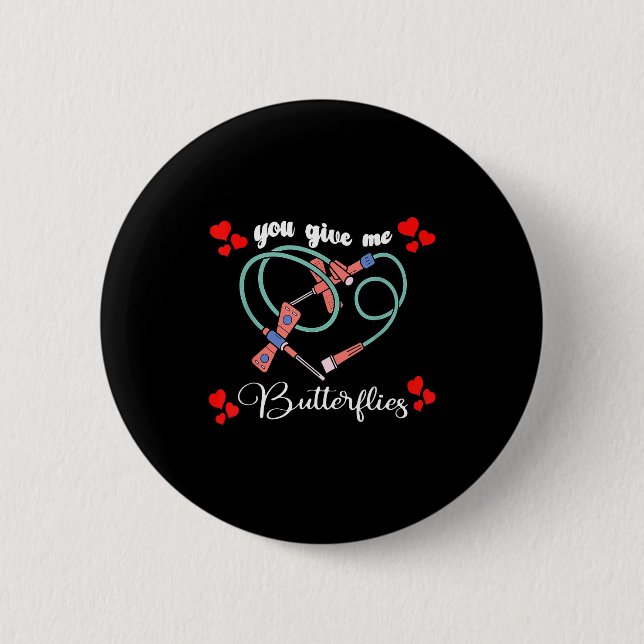 You Give Me Butterflies Phlebotomist Pbt Valentine 6 Cm Round Badge (Front)