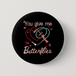 You Give Me Butterflies Phlebotomist Pbt Valentine 6 Cm Round Badge
