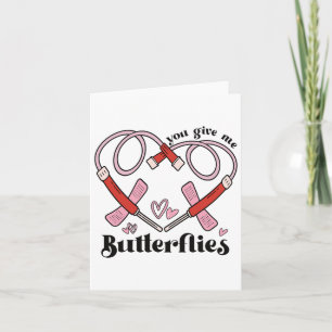 You Give Me Butterflies Phlebotomist Pbt Valentine Card
