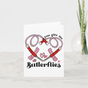 You Give Me Butterflies Phlebotomist Pbt Valentine Card