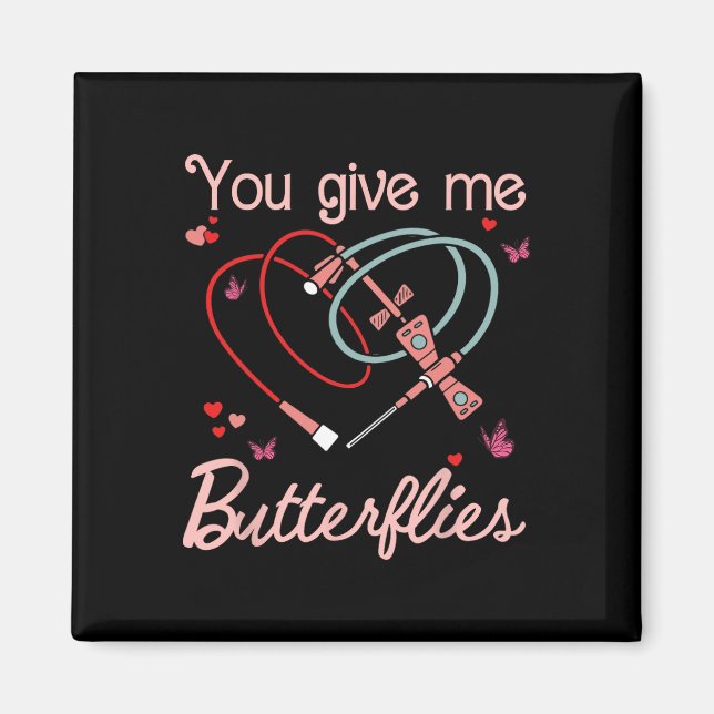 You Give Me Butterflies Phlebotomist Pbt Valentine Magnet (Front)