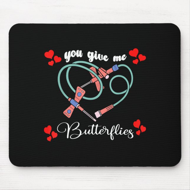 You Give Me Butterflies Phlebotomist Pbt Valentine Mouse Mat (Front)
