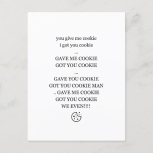 You Give Me Cookie, I Got You Cookie Holiday Postcard