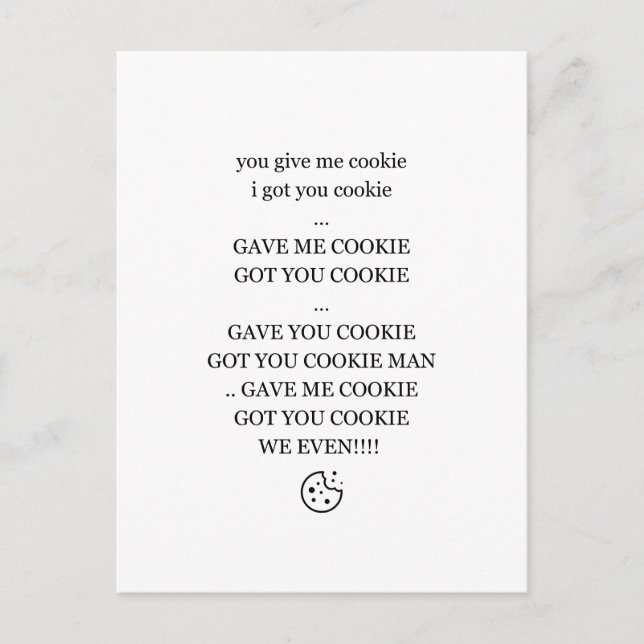You Give Me Cookie, I Got You Cookie Holiday Postcard (Front)