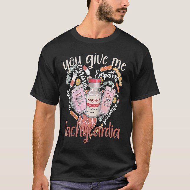 You Give Me Tachycardia apparel Nurse Valentineu20 T-Shirt (Front)