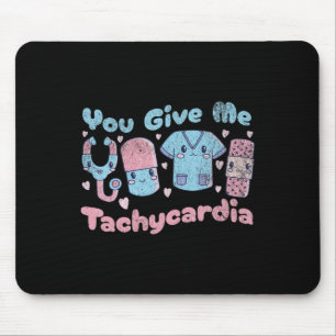 You Give Me Tachycardia Fun ICU Nurse Nursing Cute Mouse Mat