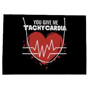 You Give Me Tachycardia Large Gift Bag