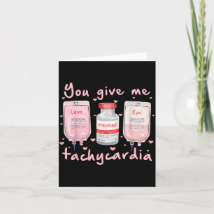 You Give Me Tachycardia Nurse Valentines Day Card