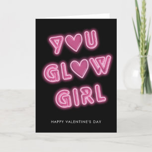 You Glow Girl Neon Sign Valentines Day Holiday Card