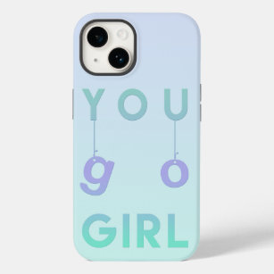 You go girl - Fun Typography Motivational Quote Case-Mate iPhone 14 Case