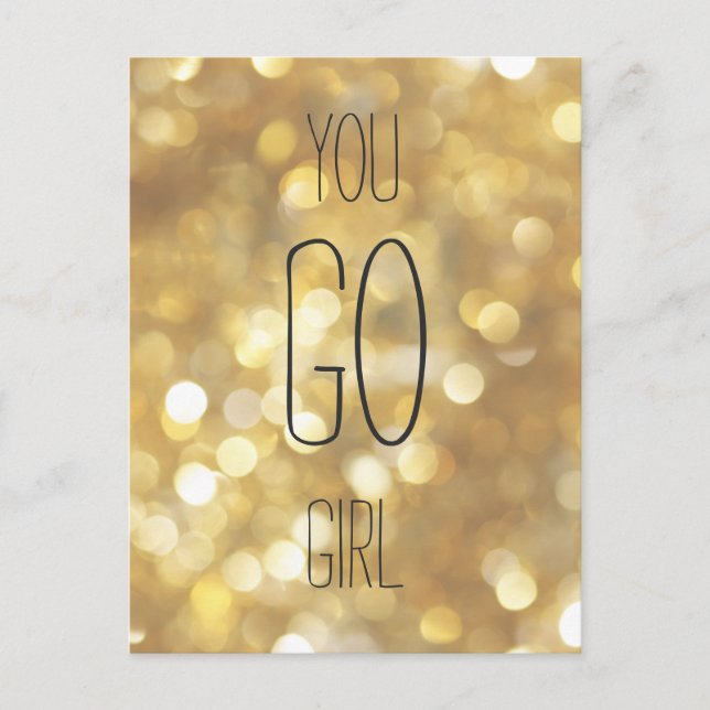 You Go Girl - Gold Sparkle Inspirational Quote Postcard (Front)