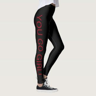 You go girl! Leggings