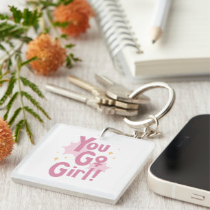 You Go Girl Pink Motivational Keychain