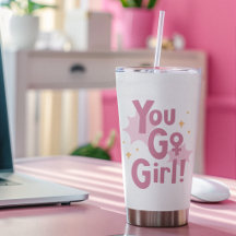 You Go Girl | Pink Thermal Tumbler