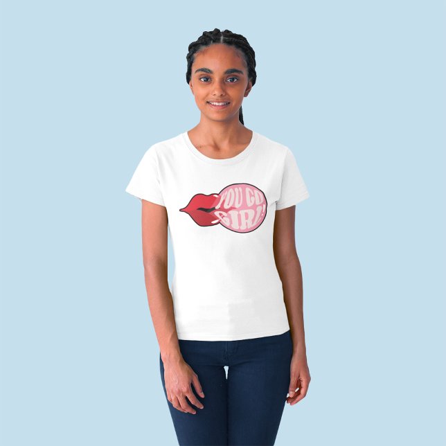 You Go Girl Retro Inspirational Positive Quote T-Shirt (Creator Uploaded)