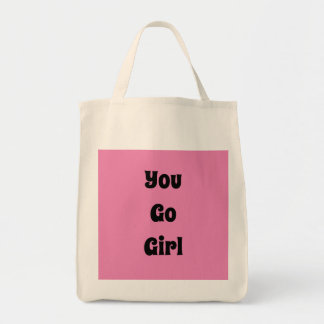 You Go Girl Tote Bag
