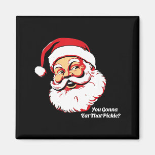 You Gonna Eat That Ckle Funny Santa Claus Christma Magnet