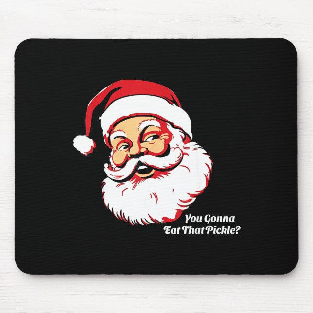 You Gonna Eat That Ckle Funny Santa Claus Christma Mouse Mat (Front)
