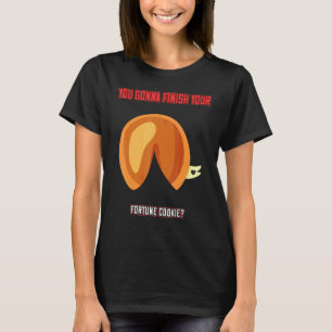 You Gonna Finish Your Cookie  Humour Novelty T-Shirt