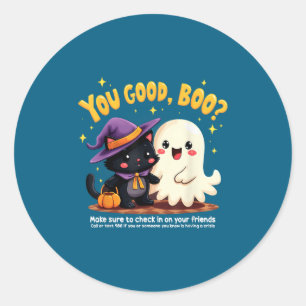 You Good, Boo_ Suicide Prevention Halloween Mental Classic Round Sticker