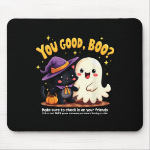 You Good, Boo_ Suicide Prevention Halloween Mental Mouse Mat