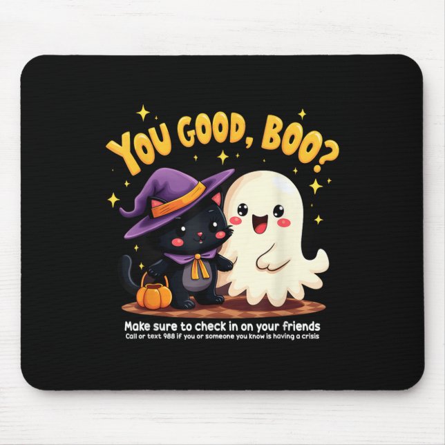You Good, Boo_ Suicide Prevention Halloween Mental Mouse Mat (Front)