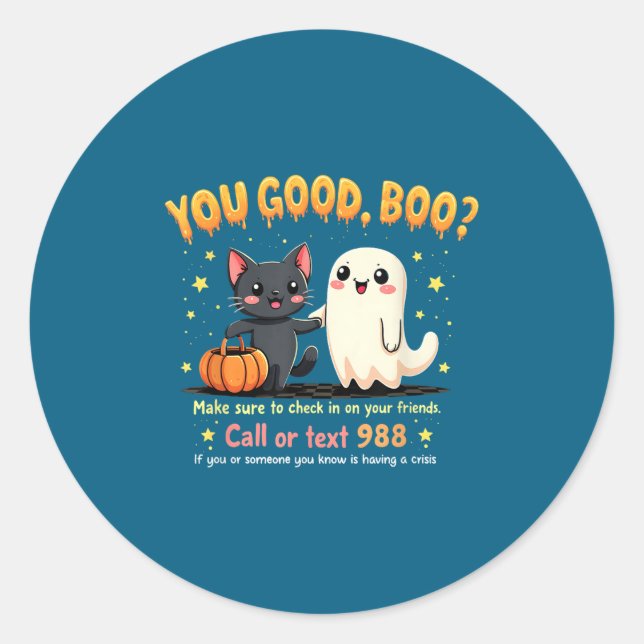 You Good, Boo_ Suicide Prevention Mental Health Ha Classic Round Sticker (Front)