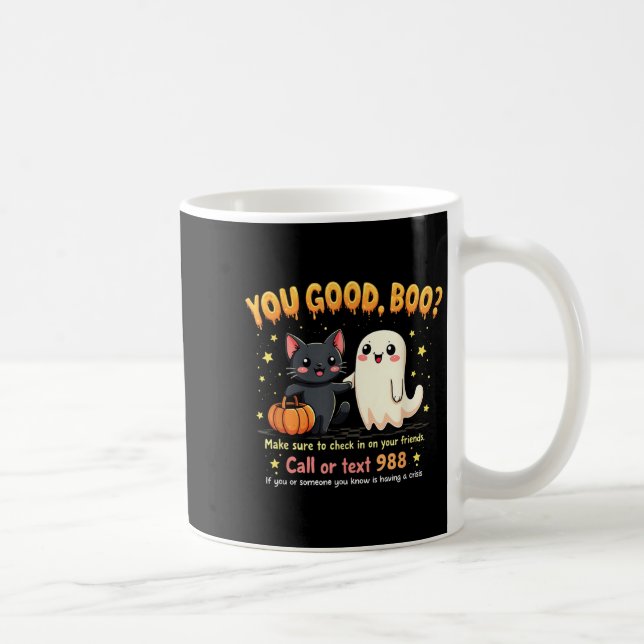 You Good, Boo_ Suicide Prevention Mental Health Ha Coffee Mug (Right)