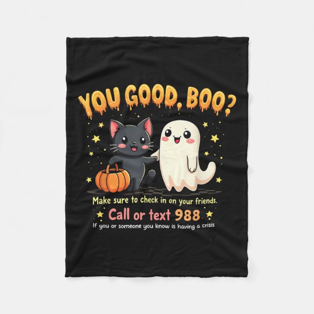 You Good, Boo_ Suicide Prevention Mental Health Ha Fleece Blanket (Front)