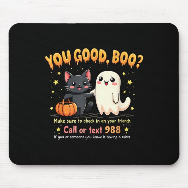 You Good, Boo_ Suicide Prevention Mental Health Ha Mouse Mat (Front)