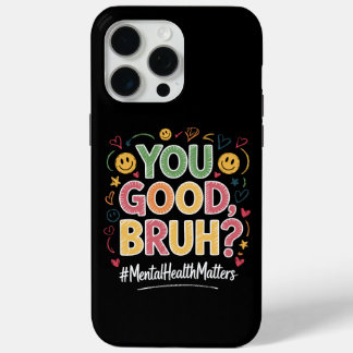 You Good Bruh? Mental Health Matters Retro Vintage iPhone 15 Pro Max Case