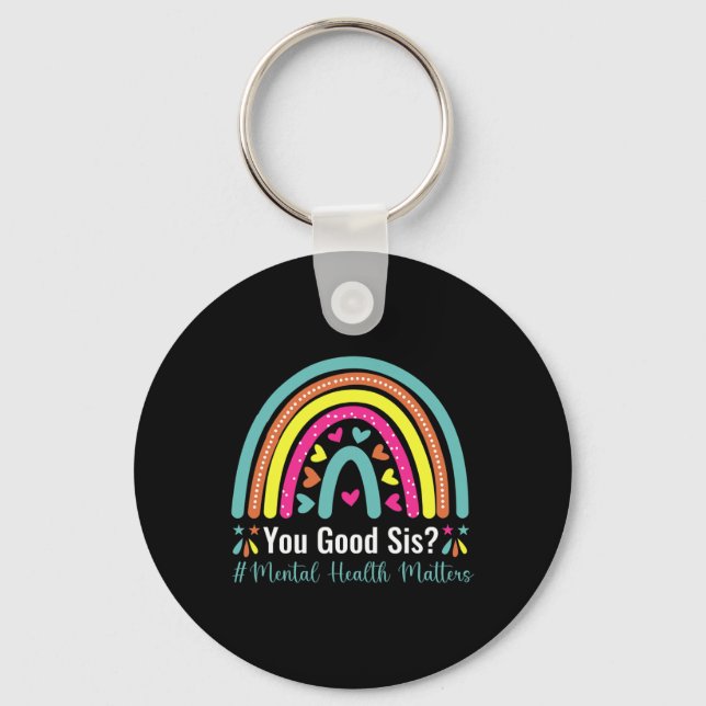 You Good Sis Mental Health Matters Awareness Human Key Ring (Front)