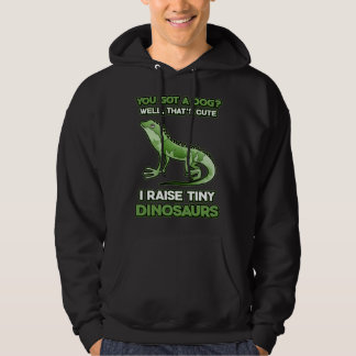 You Got A Dog I Raise Tiny Dinosaurs Bearded Drago Hoodie