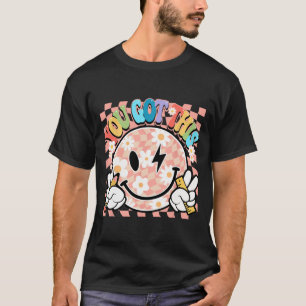 You Got Groovy Smile Motivational Testing Day Teac T-Shirt