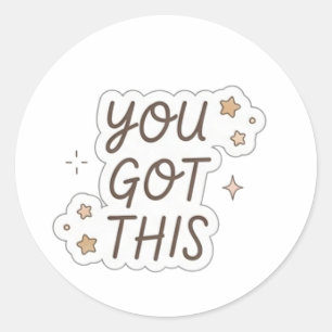 You Got It Sticker Cute Motivational Aesthetic