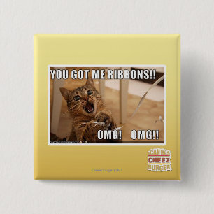 You got me ribbons!! 15 cm square badge
